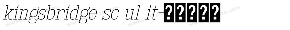 kingsbridge sc ul it字体转换